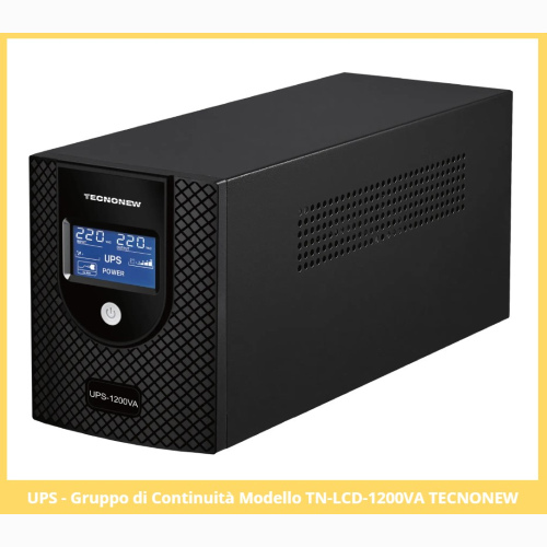 GRUPPO DI CONTINUITA' UPS TECNONEW TN-LCD-1200VA 1200VA 500W CON 3 USCITE BIVALENTI FUNZIONE AC RESTART CON DISPLAY LCD